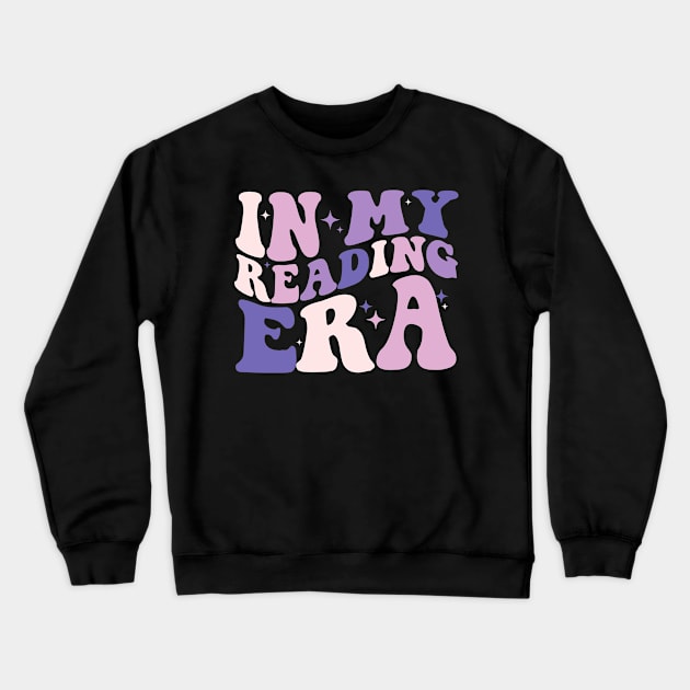 In My Reading Era Groovy Book Lovers Funny Book Reader Crewneck Sweatshirt by deafcrafts